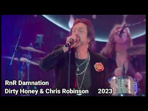 06- Dirty Honey & Chris Robinson   Rock and Roll Damnation  2023