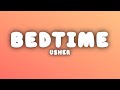 Usher - Bedtime (Lyrics)