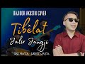 TIBELAT MEDLEY JALIR JANGJI BAJIDOR AKUSTIK COVER LEGIT JAYA