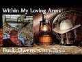 Buck Owens - Within My Loving Arms