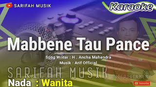 Download lagu MABBENE TAU PANCE | CIPT : H . ANCHA MAHENDRA - KARAOKE - NADA WANITA #sarifahmusik#karaokelagubugis mp3