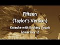 Fifteen (Taylor's Version) (Lower Key -2) Karaoke with Backing Vocals