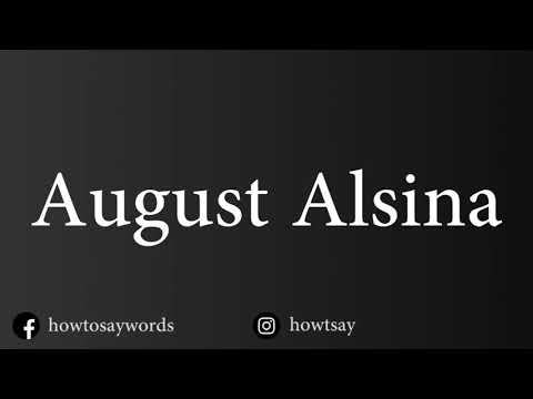 How To Pronounce August Alsina