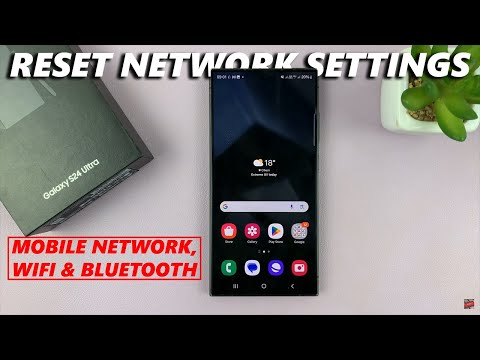 Samsung Galaxy S24 / S24 Ultra: How To Reset Network Settings
