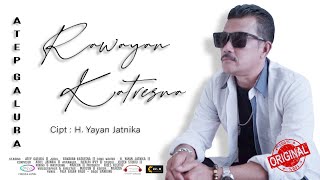 Download lagu ATEP GALURA  - RAWAYAN KATRESNA |  NEW SINGLE Karya Cipta H. Yayan Jatnika ||  Musik & Video mp3