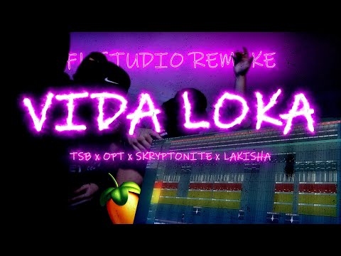TSB x OPT x SKRYPTONITE x LAKISHA - VIDA LOCA | FL STUDIO REMAKE #russiandrill #flstudio