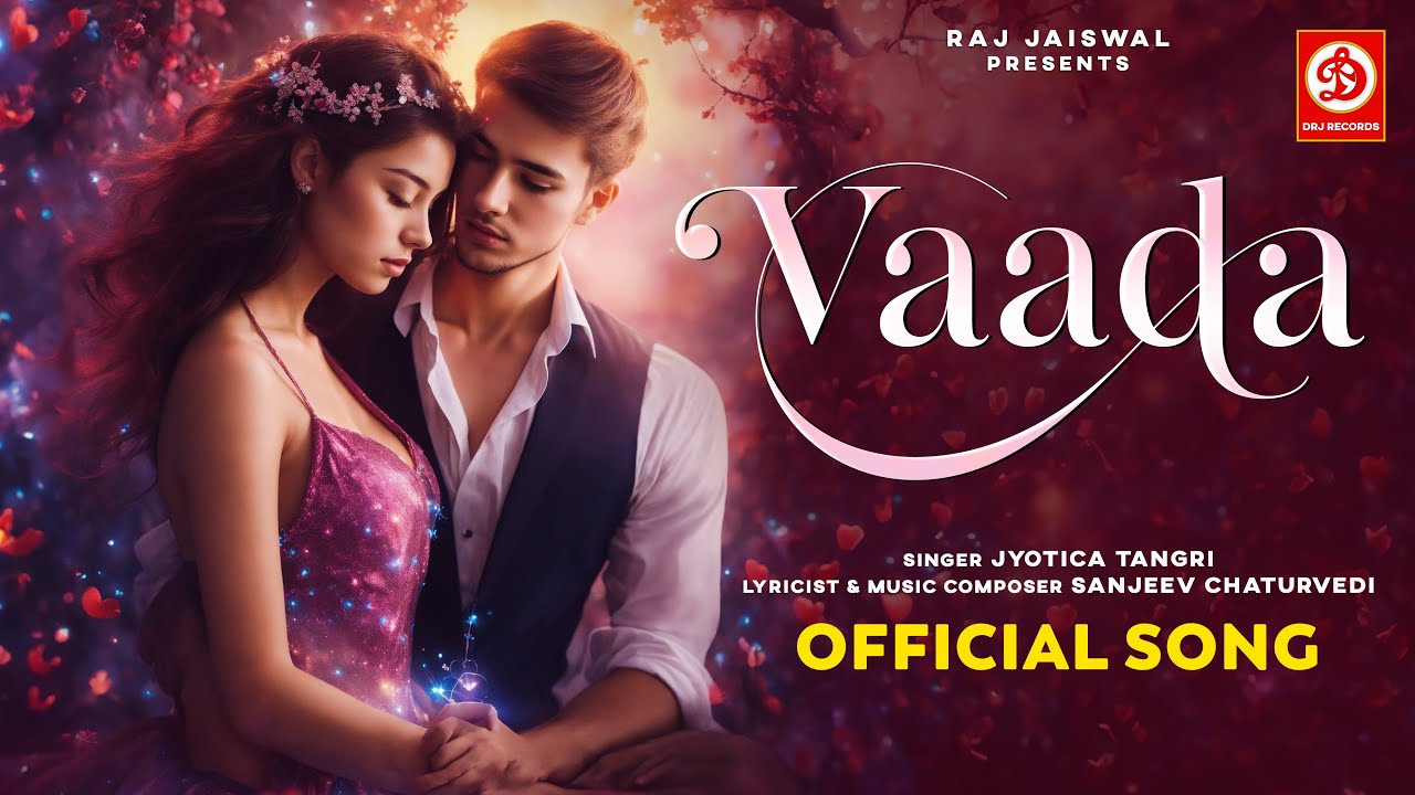 Vaada Lyrics | Jyotica Tangri