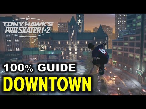 DOWNTOWN: All Goals & Collectibles | Tony Hawk's Pro Skater 1+2 (Gameplay Walkthrough)