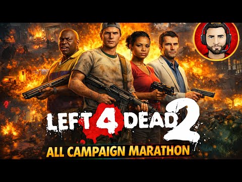 LEFT 4 DEAD 2 MARATHON - ALL CAMPAIGNS IN ONE GO! ⭐⭐⭐⭐⭐