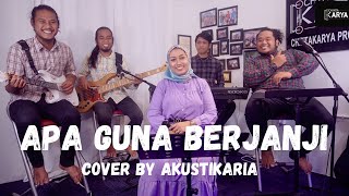 Download lagu APA GUNA BERJANJI [with lyric] - Cover by Akustikaria mp3