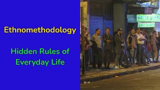 Ethnomethodology Explained: How We Create Social Order Every Day