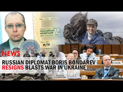 Russian Diplomat Boris Bondarev Resigns Blasts War in Ukraine | 2022