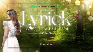 Download lagu Lirik Lagu Ganguan Si Denai – Ratu Sikumbang | Lagu Minang Viral & Terbaru mp3