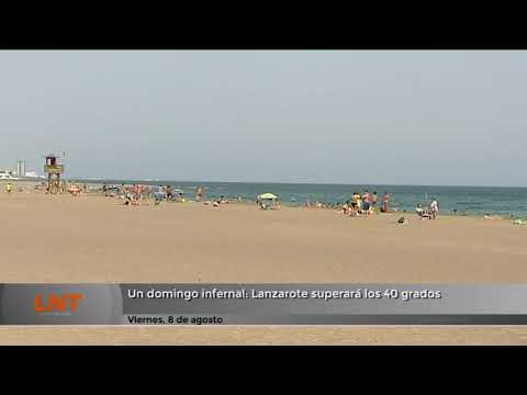 Un domingo infernal: Lanzarote superará los 40 grados
