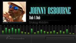 Johnny Osbourne - Rub A Dub (Stalag Riddim) [HD]