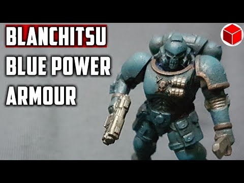 How To Paint Blue Power Armour - Blanchitsu Style