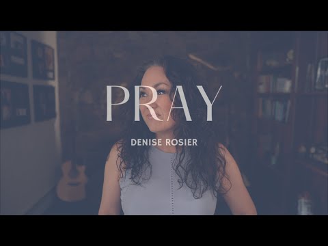Denise Rosier - PRAY