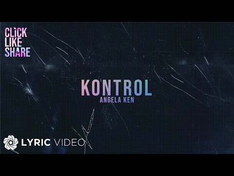 Kontrol - Angela Ken (Lyrics) | Click Like Share Original Soundtrack