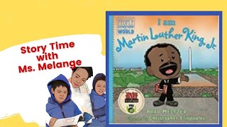 I Am Martin Luther King Jr by Brad Meltzer| Books Read Aloud| StoryTimeWithMsMelange