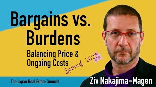 Bargains vs. Burdens: Balancing Price & Ongoing Costs | Ziv Nakajima-Magen