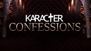 KARACTER - Confessions [Calling Names]