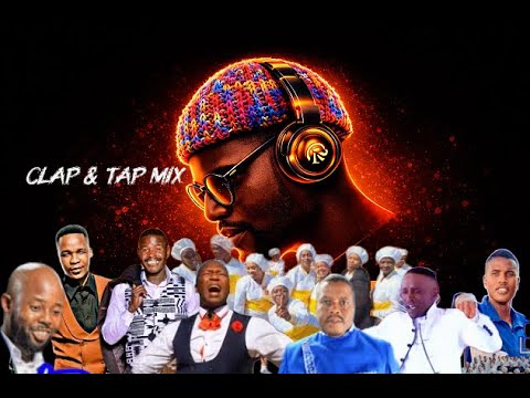 Clap & Tap Gospel Songs Mix Volume 1 | South African Gospel Music