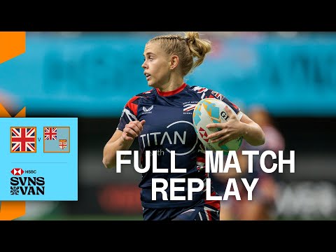 Great Britain edge EPIC 😮‍💨. | Great Britain v Fiji | Vancouver HSBC SVNS 2025 | Full Match Replay