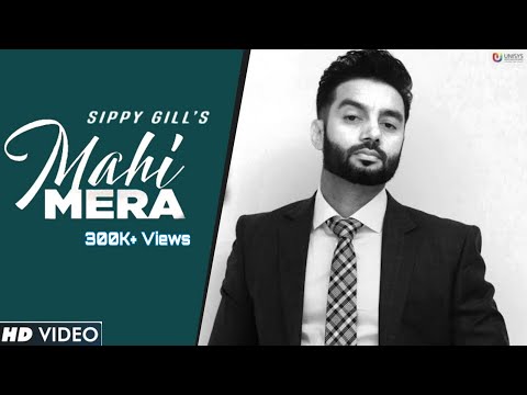 Sippy Gill : Mahi Mera (Official Song) | Laddi Gill | 10 Mint Records | Latest Punjabi Songs 2021