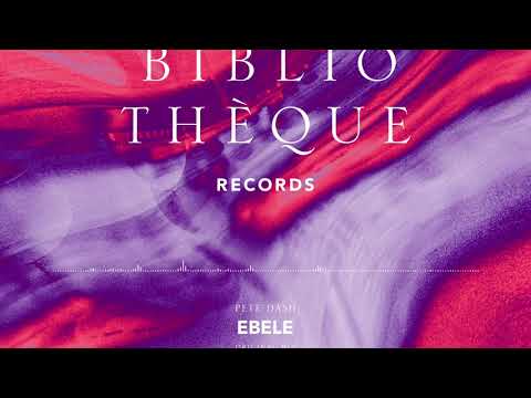 Pete Dash – Ebele (Original Mix)
