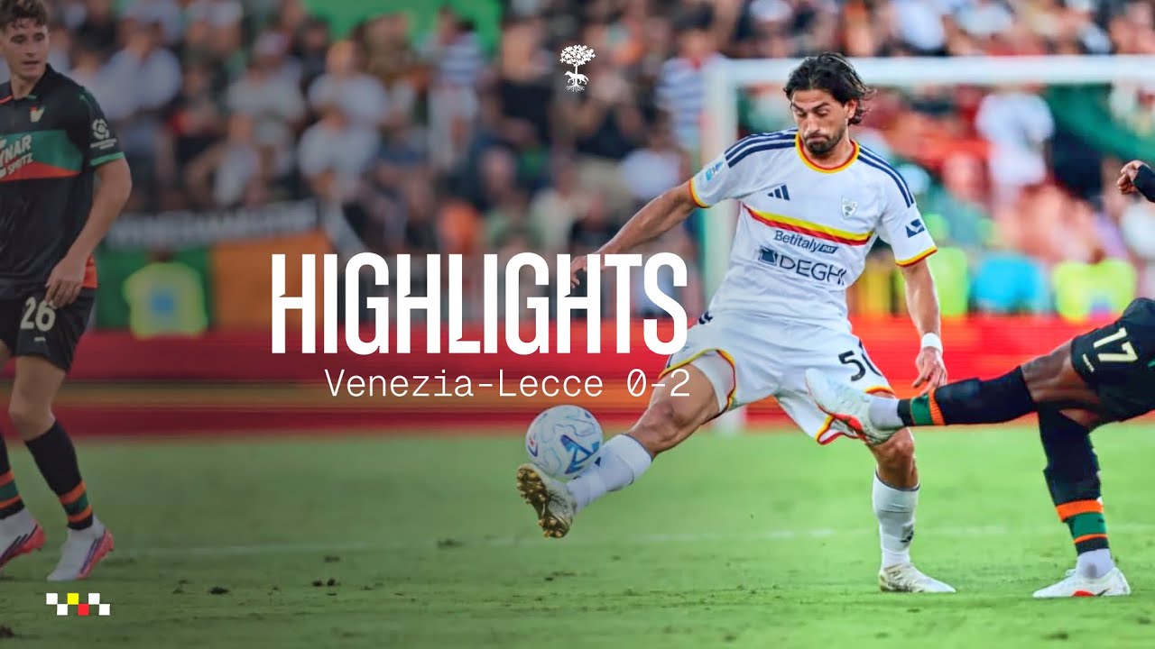 Venezia FC 0 - 2 US Lecce highlights