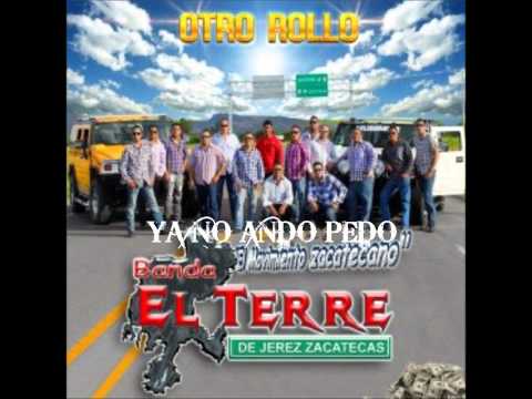 BANDA EL TERRE DE JEREZ- YA NO ANDO PEDO **2012** EXCLUSIVA