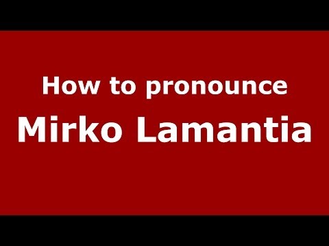 How to pronounce Mirko Lamantia (Italian/Italy)  - PronounceNames.com