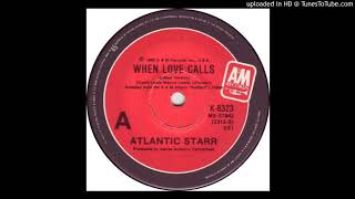 Atlantic Starr - When Love Calls