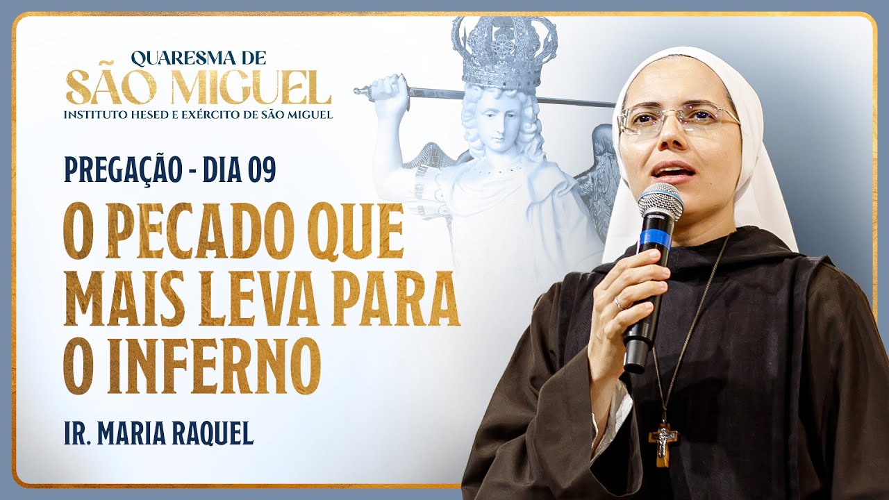 A tentação da luxúria - 9º dia Quaresma de São Miguel | Pregação - Ir. Maria Raquel