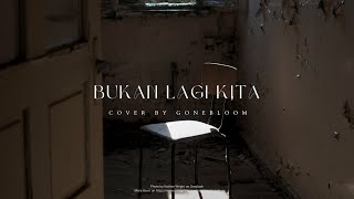 Download lagu Nadeera - Bukan Lagi Kita (Cover by @gonebloom) mp3 Download lagu Nadeera - Bukan Lagi Kita (Cover by @gonebloom) mp3