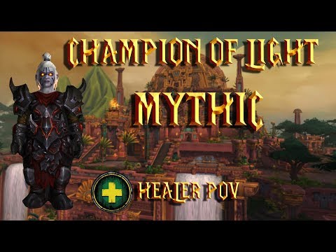 Champion of Light Mythic (BoD) Healer PoV
