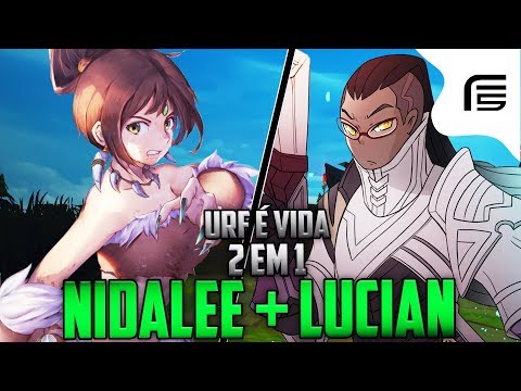 URF É VIDA - LUCIAN + NIDALEE, MEUS MELHORES CAMPEÕES EM 1DEO05