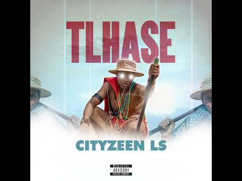 Tlhase - Cityzeen Ls (Official Audio)