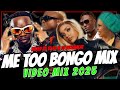 DJ F2 DJ BUSHMEAT ME TOO BONGO MIX FT HARMONIZE ABBY CHAMS NADIA MUKAMI MASAUTI ZUCHU