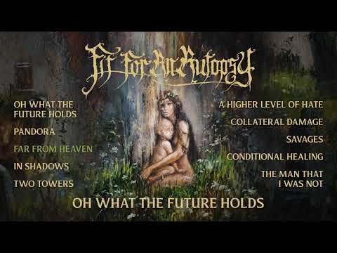FIT FOR AN AUTOPSY - Oh What The Future Holds (OFFICIAL FULL ALBUM STREAM)