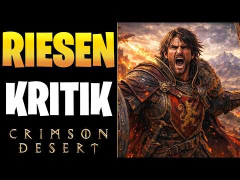RIESEN KRITIK an Crimson Desert - Kopierschutz Probleme, Erster Patch & 50 Stunden Review