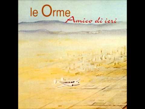 Le Orme - Collage (Amico di Ieri 1997)
