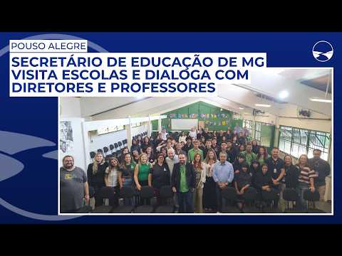 Secretário de Educação de MG visita escolas e dialoga com diretores e professores em Pouso Alegre