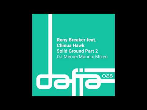 PREMIERE: Rony Breaker Feat Chinua Hawk - Solid Ground (DJ Meme Club Mix) [Dafia Records]