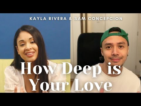 How Deep is Your Love (cover) - Sam Concepcion and Kayla Rivera