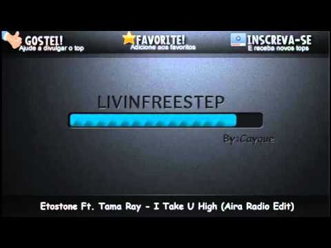Etostone Ft. Tama Ray - I Take U High (Aira Radio Edit)