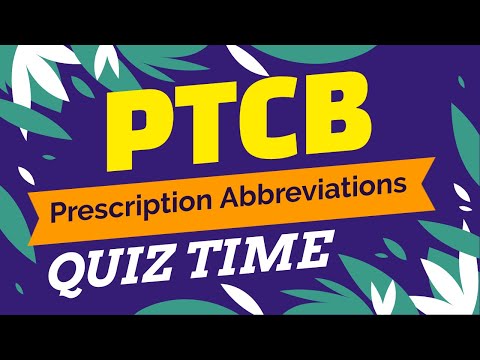 Prescription Abbreviations. PTCB (PHARMACY TECHNICIAN EXAM), QUIZ TIME