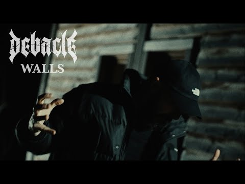 Debacle - Walls (Official Music Video)