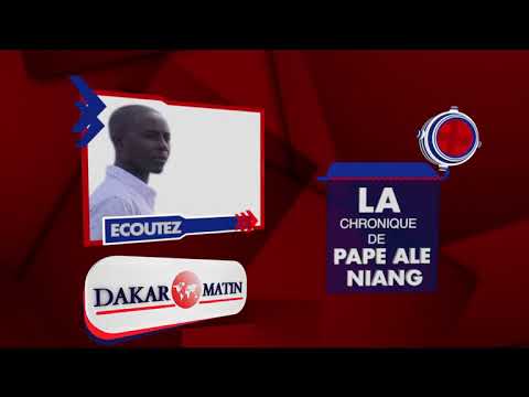 Vidéo: Voici la chronique de Pape Ale Niang du 16 mai 2018 Vidéo: Voici la chronique de Pape Ale Niang du 16 mai 2018