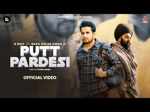Putt Pardesi : R Nait | Baba Gulab Singh Ji | Mera Putt Watna Nu Modi Ve | New Punjabi Song 2025